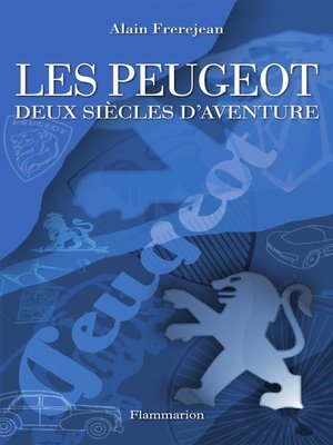cover image of Les Peugeot. Deux siècles d'aventure